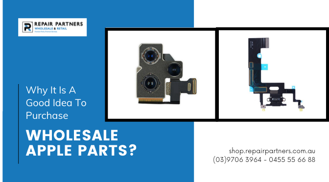Why It Is A Good Idea To Purchase Wholesale Apple Parts?