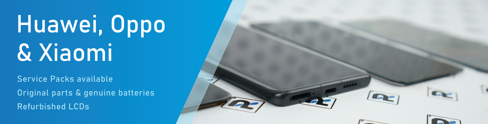 Huawei | Oppo | Xiaomi | Refurbished LCD | Service Packs | Repair Partners